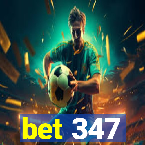 bet 347